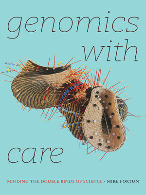 cover image of Genomics with Care